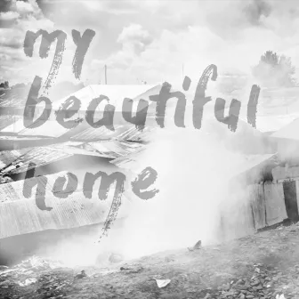 My Beautiful Home (Original Soundtrack) by Dimitri Smith