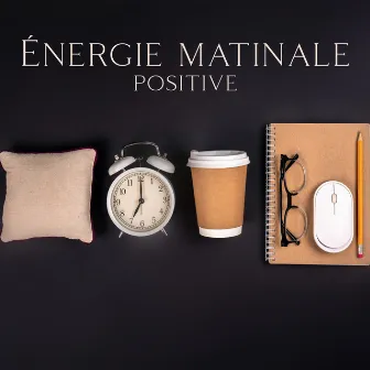 Énergie matinale positive : réveil, motivation du lundi, sons d'alarme, petit-déjeuner et heure du café by Fréquence du solfège