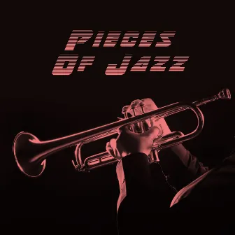 Pieces Of Jazz by Chilled Jazz Masters