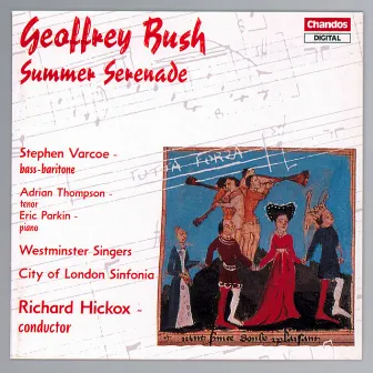 Bush: A Summer Serenade, 4 Songs, A Menagerie & Farewell, Earth's Bliss by Geoffrey Bush