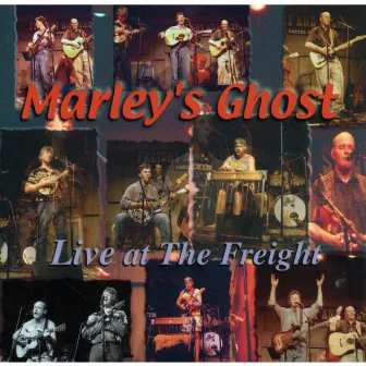 Live At The Freight by Marley's Ghost