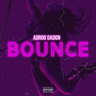 Bounce by Adroo DaDon