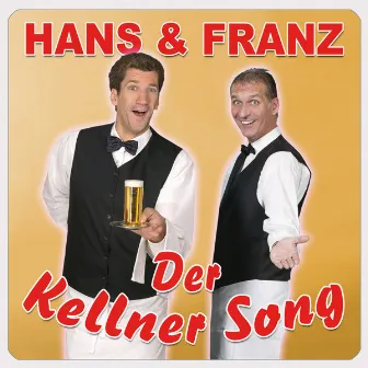 Kellner Song by Hans und Franz