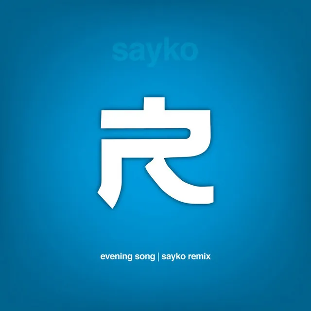 Evening Song (Sayko Remix)