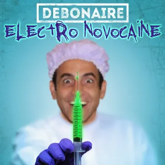 Electro Novocaine by Debonaire