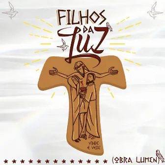 Filhos da Luz by Obra Lumen