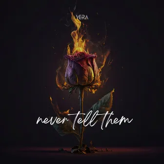 Never Tell Them by Vera