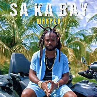 Sa ka bay by Warped