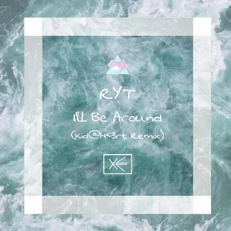 I'll Be Around (Kid@H<3rt Remix) by Kid@H<3rt