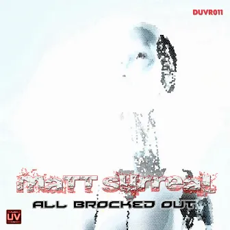 All Brocked Out by Matt Surreal