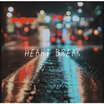 HEART BREAK by ERROR NOISE