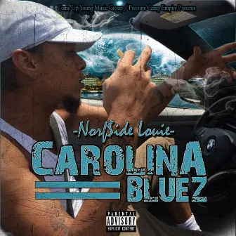 Carolina Bluez by NORFSIDE LOUIE