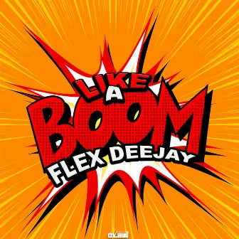 Like a Boom by Flex Deejay