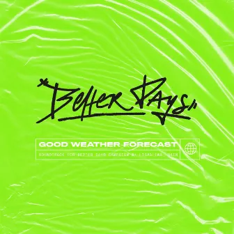 Better Days by Good Weather Forecast