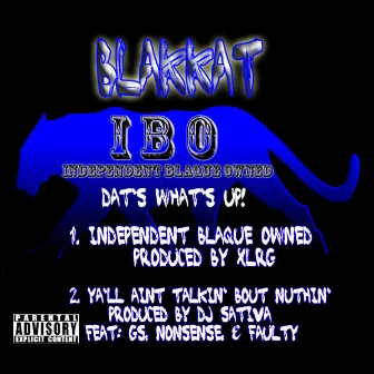 Independent Blaque Owned by Blakkat