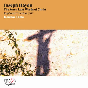 Joseph Haydn: The Seven Last Words of Christ (Keyboard Version) by Jaroslav Tuma