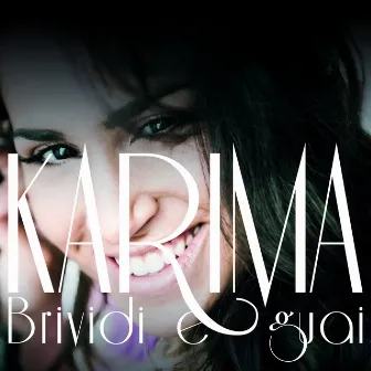 Brividi E Guai (radio edit) by Karima