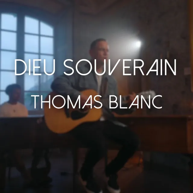 Dieu Souverain (version acoustique)