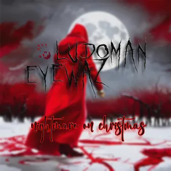 Nightmare on Christmas by EyeWaz