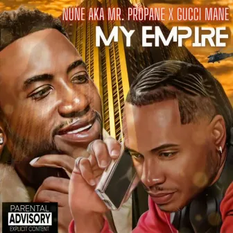 My Empire by Nune Aka Mr. Propane