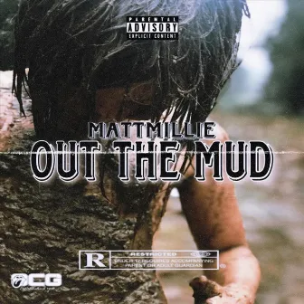 Out the Mud by Matt Millie