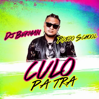 Culo Pa Tra by Ruido School Oficial