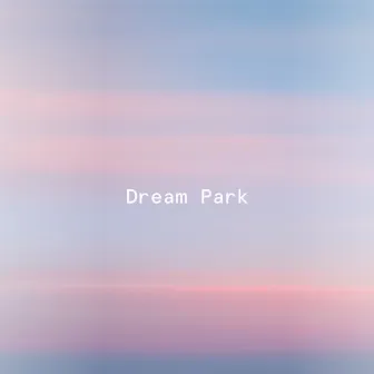 Afterglow Ambience by Dream Park