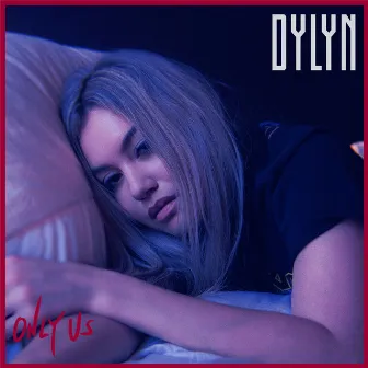 Only Us by DYLYN