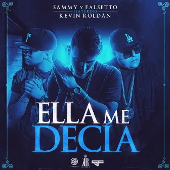 Ella Me Decía (feat. Kevin Roldan) by Sammy & Falsetto