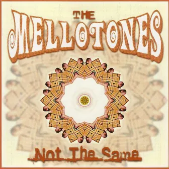 Not the Same by The Mellotones