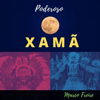 Poderoso Xamã by Marco Freire