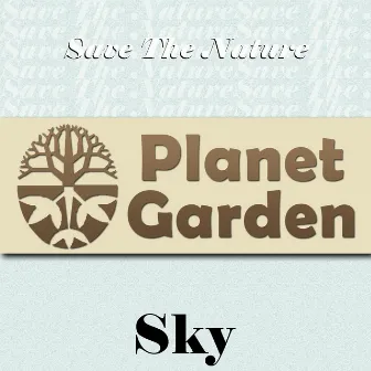 Save the Nature Planet Garden: Sky (Music for the Planet) by Enchanted Piano