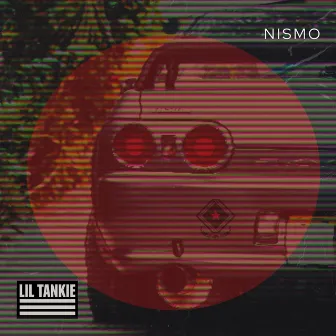 Nismo by Lil Tankie