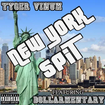 New York Spit by Tyger Vinum