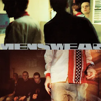 We Love You by Menswear