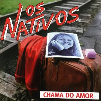 Chama do Amor by Os Nativos