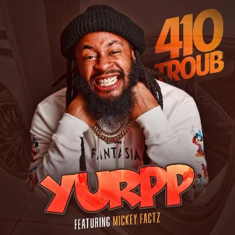 Yurpp by 410 Troub