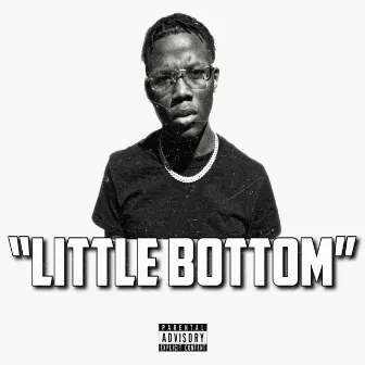 Little Bottom by Way P