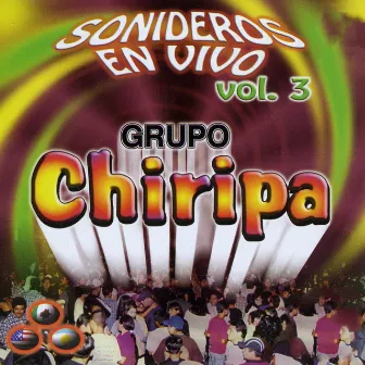 Sonideros en Vivo, Vol. 3 by Grupo Chiripa