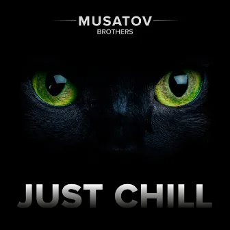 Just Chill by Musatov Brothers