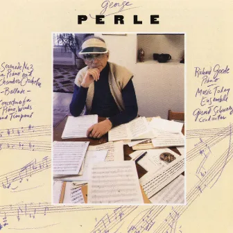 George Perle: Serenade No. 3/Ballade/Concertino by George Perle