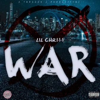 War by Lil Chri$$