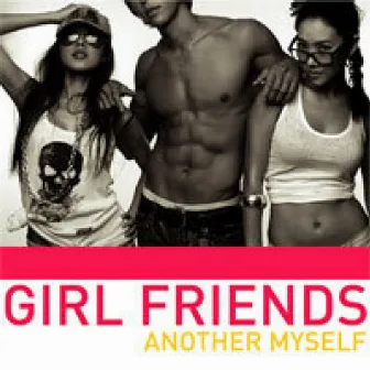 Another Myself by Girl Friends