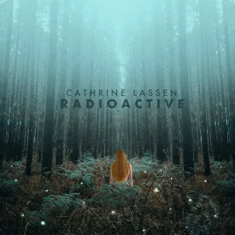 Radioactive by Cathrine Lassen