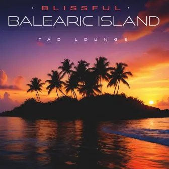 Blissful Balearic Island by Tao Lounge