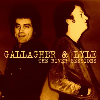 The River Sessions by Gallagher And Lyle