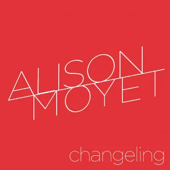 Changeling by Alison Moyet