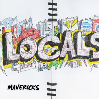 Locals by Mavericks