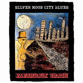 Silver Moon City Blues by Paperback Trash