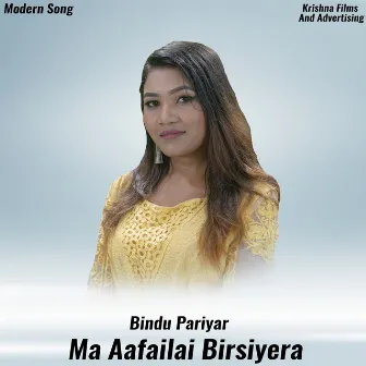 Ma Aafailai Birsiyera by Rameshraj Bhattarai